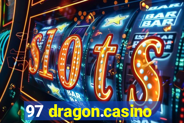 97 dragon.casino